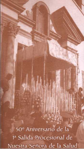  50º aniversario de la 1ª Salida Procesional de Nuestra Señora de la Salud
